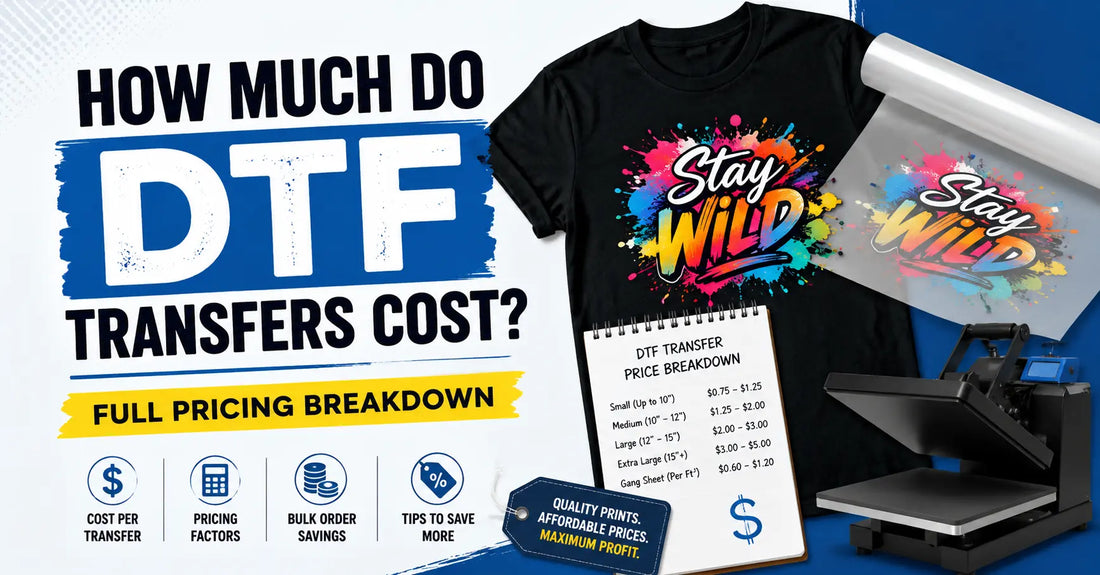 How Much Do DTF Transfers Cost Full Pricing Breakdown